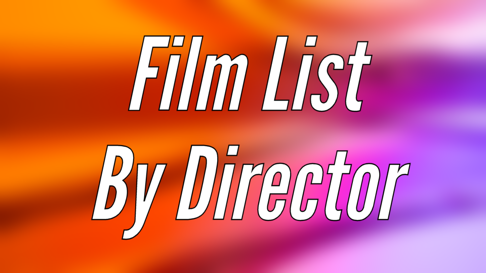 Film List by Director